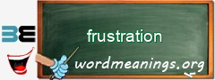 WordMeaning blackboard for frustration